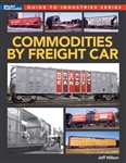 Kalmbach 12846 Commodities by Freight Car Softcover 112 Pages