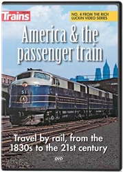 Kalmbach 15203 America & the Passenger Train DVD 55 Minutes