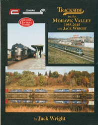 Morning Sun 1586 Trackside Mohawk Valley 1955-2015 Hardcover 128 pages