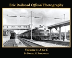 Morning Sun 5674 Erie Railroad Official Photography Volume 1 A to C Softcover